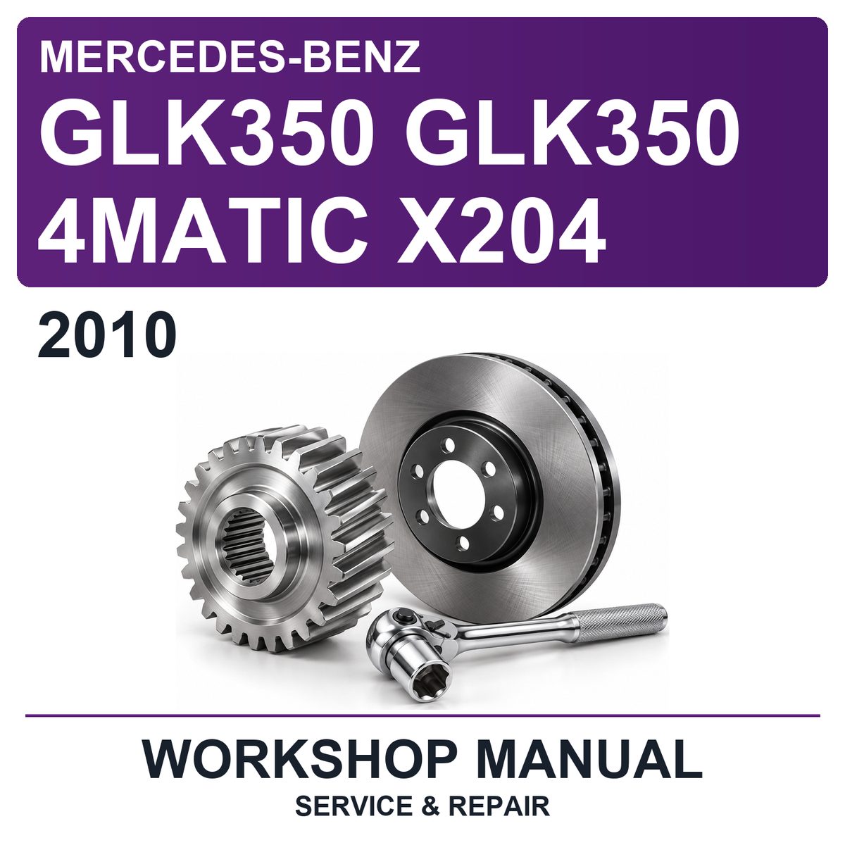 2010 Mercedes-Benz GLK350 GLK350 4MATIC X204 Workshop Service & Repair Manual