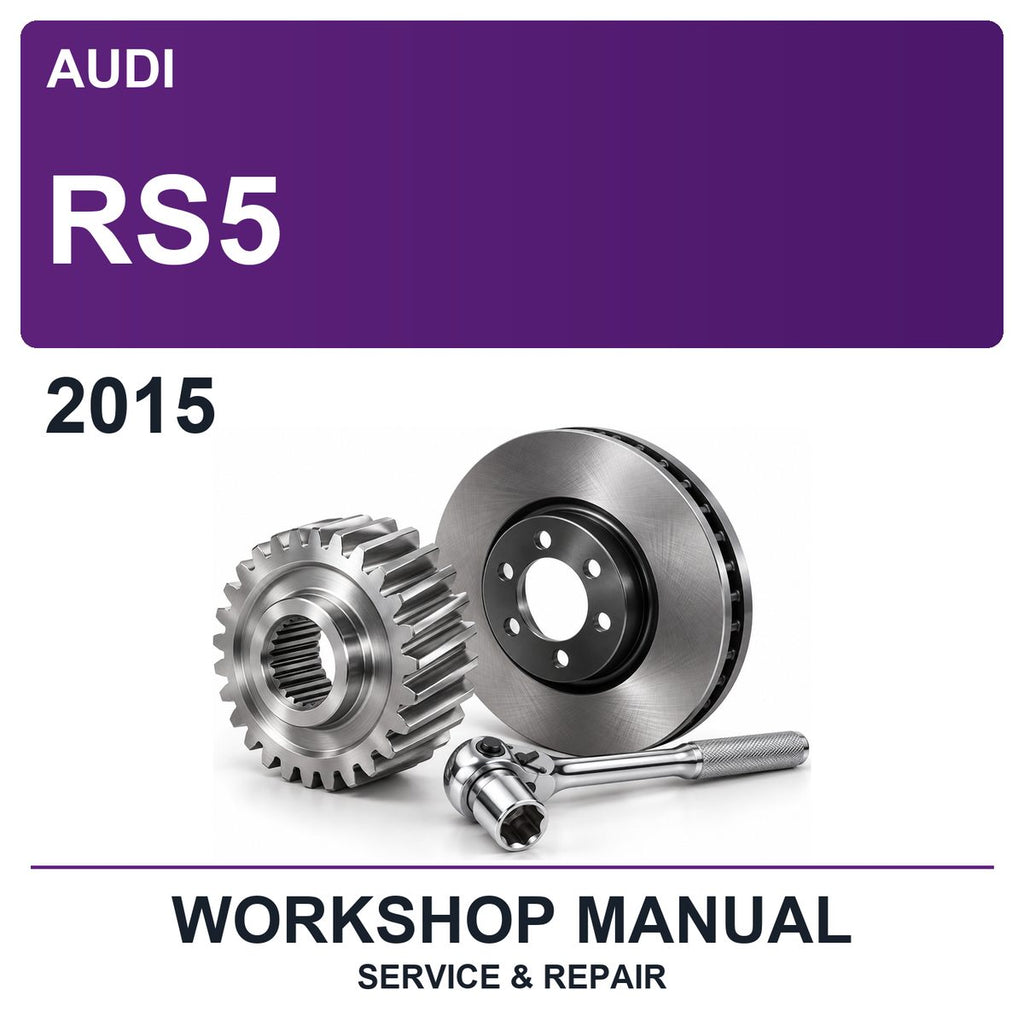 2015 Audi RS5 Workshop Service & Repair Manual
