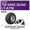 2010 Suzuki 750 King Quad LT-A750 Workshop Service & Repair Manual