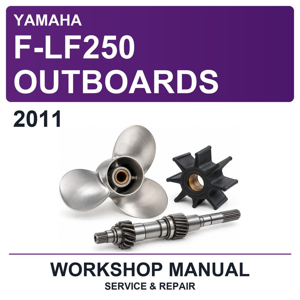 2011 Yamaha F-LF250 Outboards Workshop Service & Repair Manual
