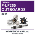2011 Yamaha F-LF250 Outboards Workshop Service & Repair Manual