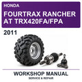 2011 Honda Fourtrax Rancher AT TRX420FA/FPA Workshop Service & Repair Manual