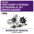 1999 Suzuki 75HP-225HP 2-Stroke Outboard & Jet Drives Engine Workshop Service & Repair Manual