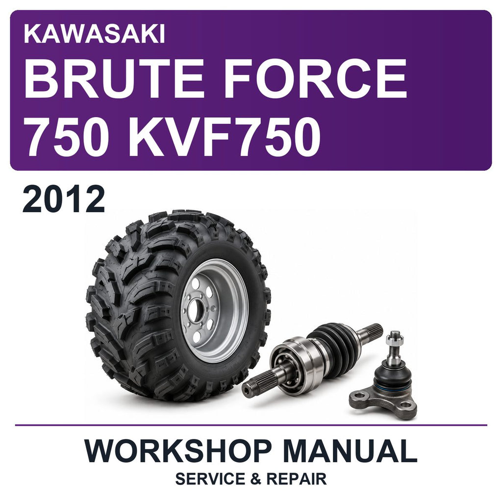 2012 Kawasaki Brute Force 750 KVF750 Workshop Service & Repair Manual