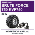 2012 Kawasaki Brute Force 750 KVF750 Workshop Service & Repair Manual