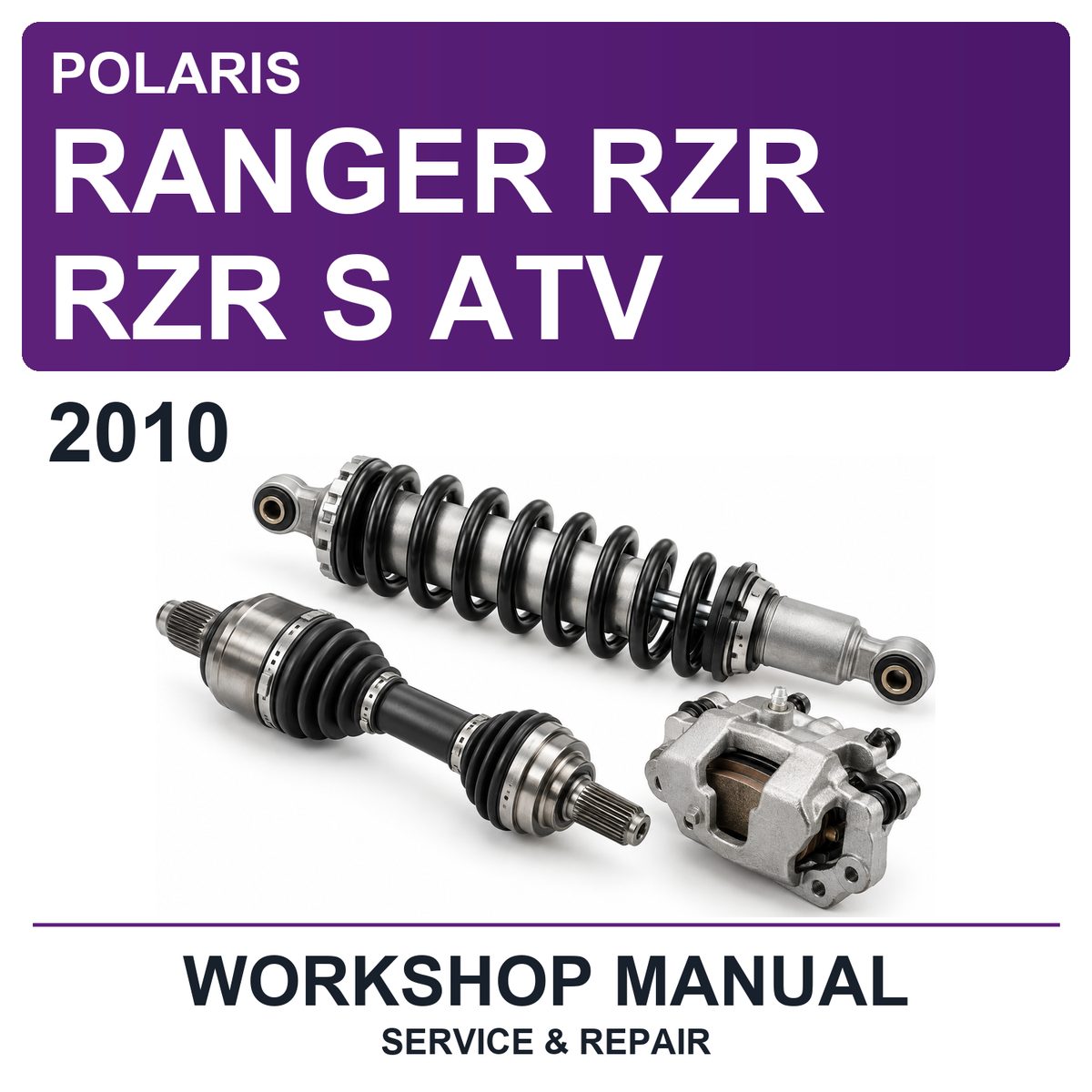 2010 Polaris Ranger RZR RZR S ATV Workshop Service & Repair Manual