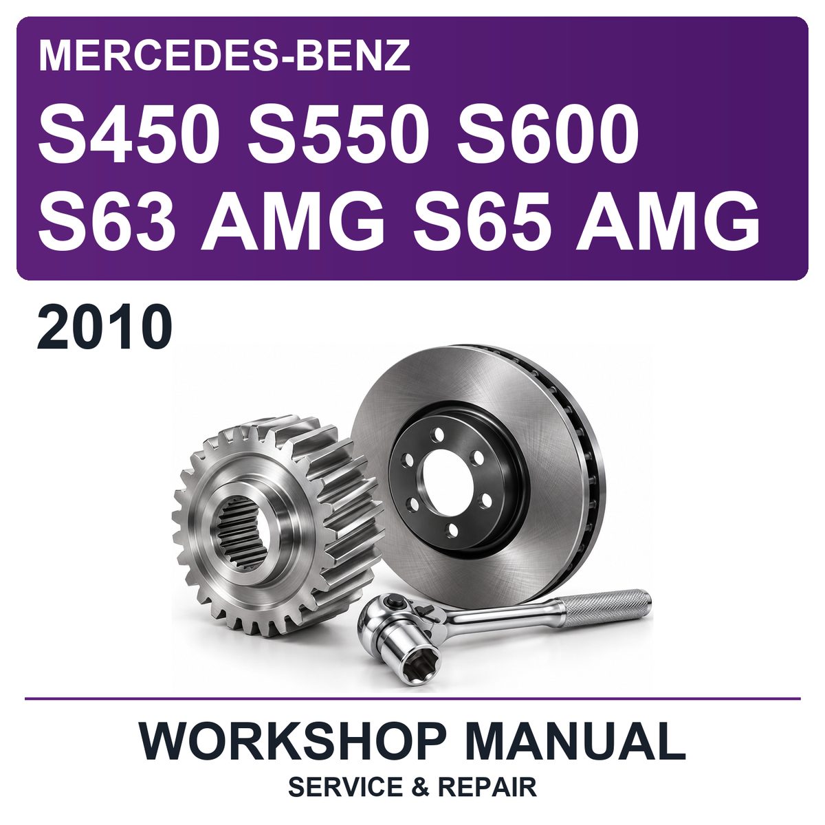 2010 Mercedes-Benz S450 S550 S600 S63 AMG S65 AMG Workshop Service & Repair Manual