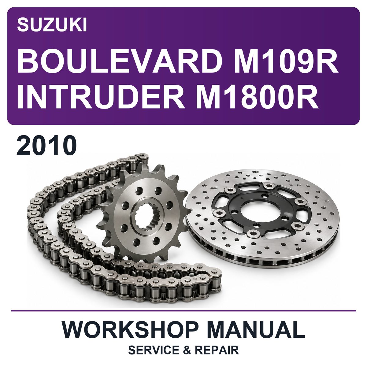 2010 Suzuki Boulevard M109R Intruder M1800R Workshop Service & Repair Manual