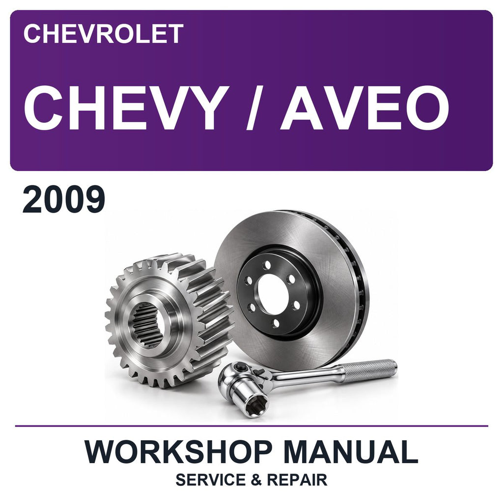 2009 Chevrolet Chevy / Aveo Workshop Service & Repair Manual