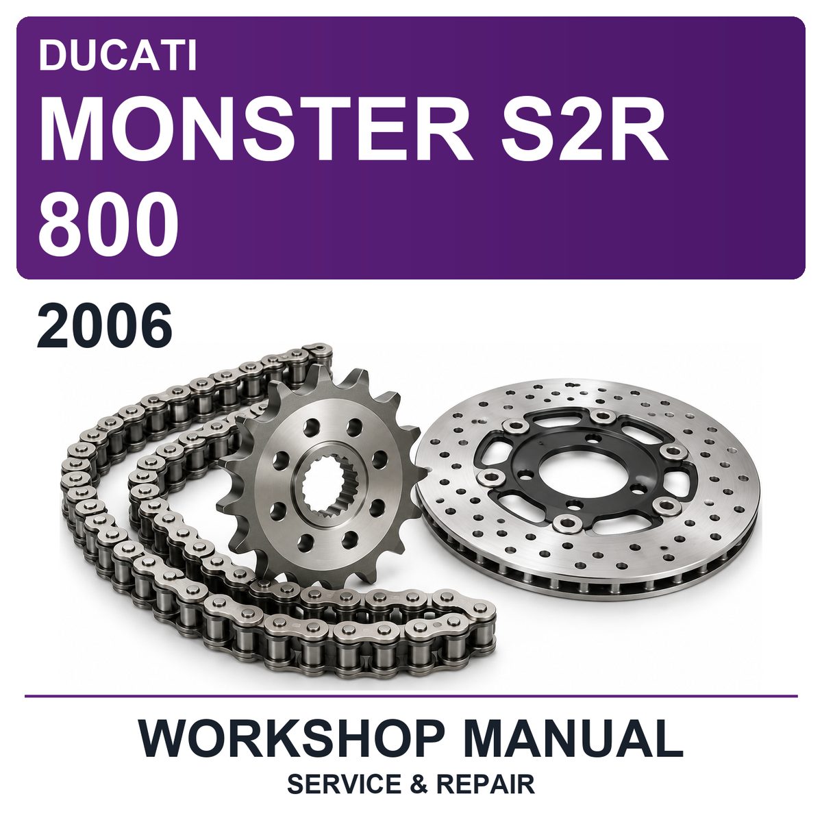 2006 Ducati Monster S2R 800 Workshop Service & Repair Manual