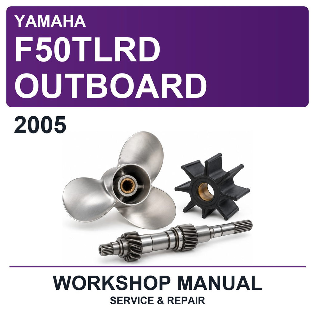2005 Yamaha F50TLRD Outboard Workshop Service & Repair Manual