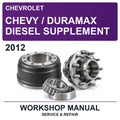 2012 Chevrolet Chevy / Duramax Diesel Supplement Workshop Service & Repair Manual