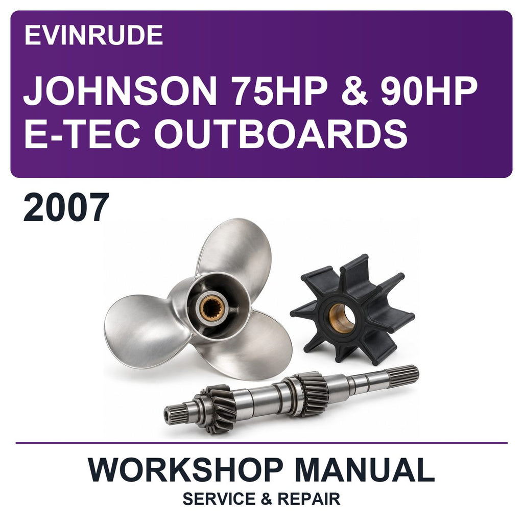 2007 Evinrude Johnson 75HP & 90HP E-TEC Outboards Workshop Service & Repair Manual