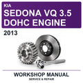 2013 Kia Sedona VQ 3.5 Dohc Engine Workshop Service & Repair Manual