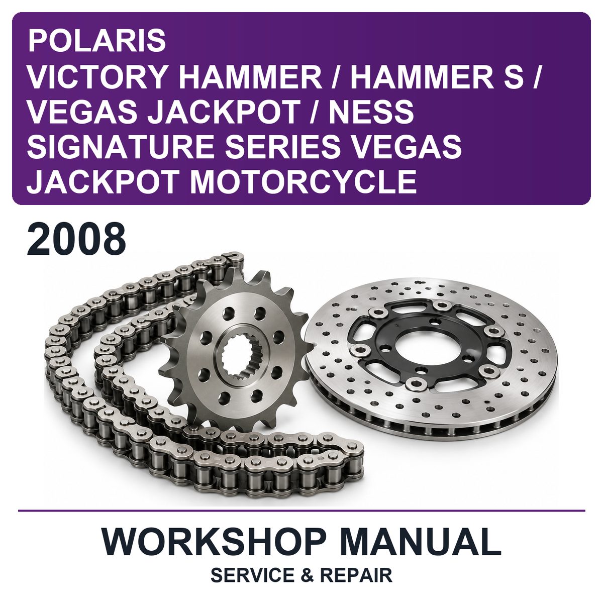 2008 Victory Polaris Hammer / Hammer S / Vegas Jackpot / Ness Signature Series Vegas Jackpot Motorcycle Workshop Service & Repair Manual