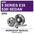 2002 BMW 5 Series E39 530I Sedan Workshop Service & Repair Manual