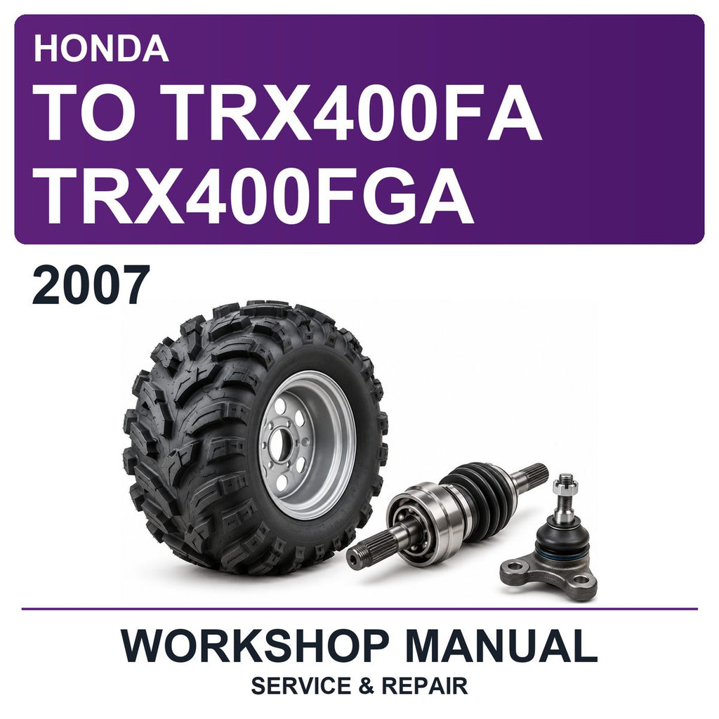 2007 Honda To TRX400FA TRX400FGA Workshop Service & Repair Manual