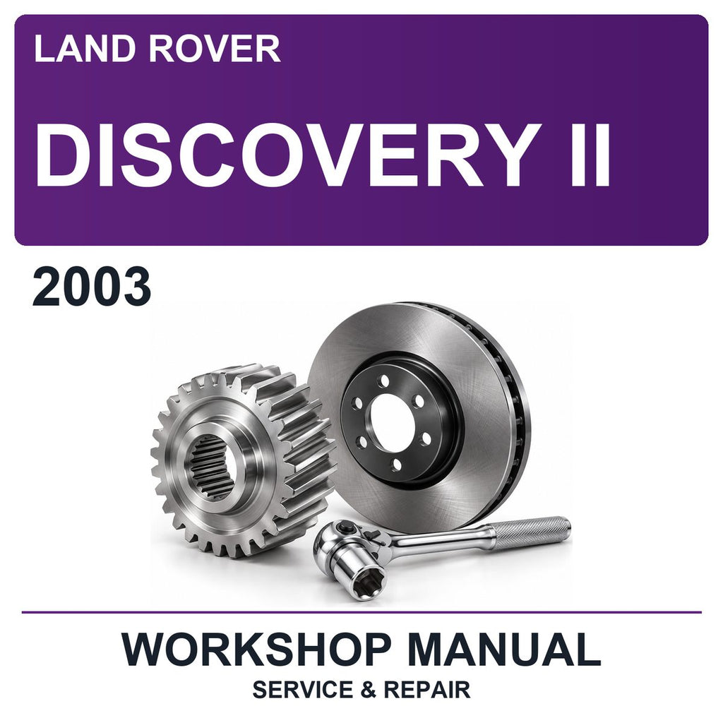 2003 Land Rover Discovery II Workshop Service & Repair Manual