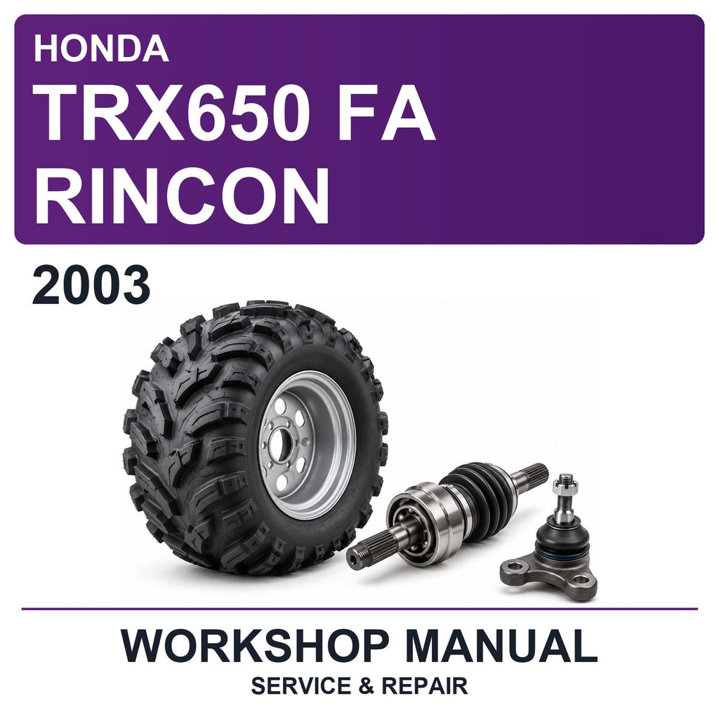 2003 Honda TRX650 FA Rincon Workshop Service & Repair Manual