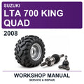 2008 Suzuki LTA 700 King Quad Workshop Service & Repair Manual
