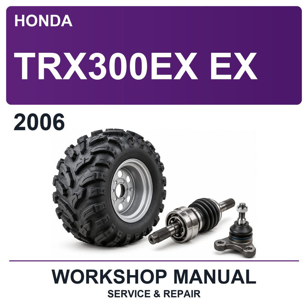 2006 Honda TRX300EX EX Workshop Service & Repair Manual