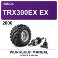 2006 Honda TRX300EX EX Workshop Service & Repair Manual