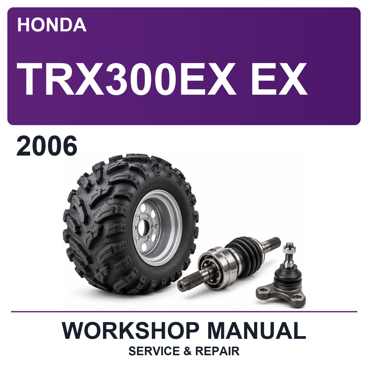 2006 Honda TRX300EX EX Workshop Service & Repair Manual