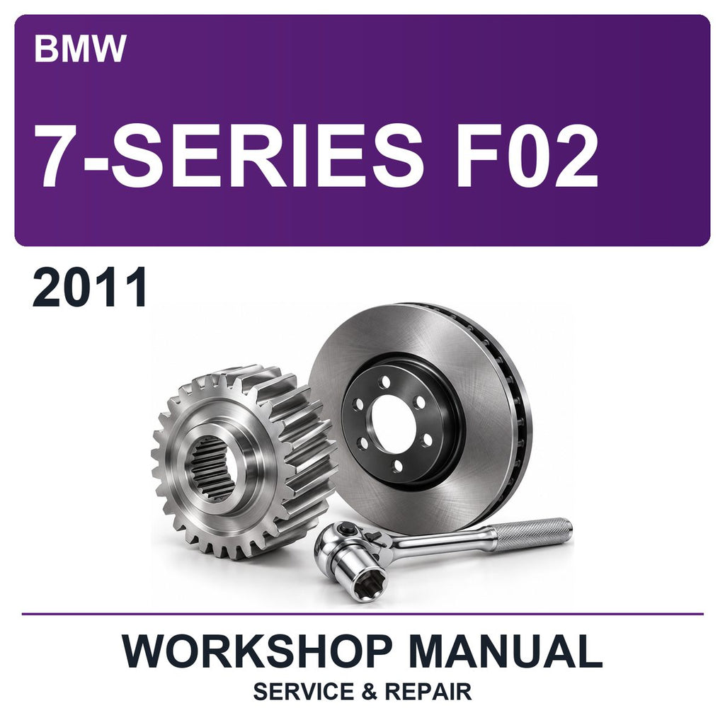 2011 BMW 7-Series F02 Workshop Service & Repair Manual
