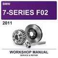2011 BMW 7-Series F02 Workshop Service & Repair Manual