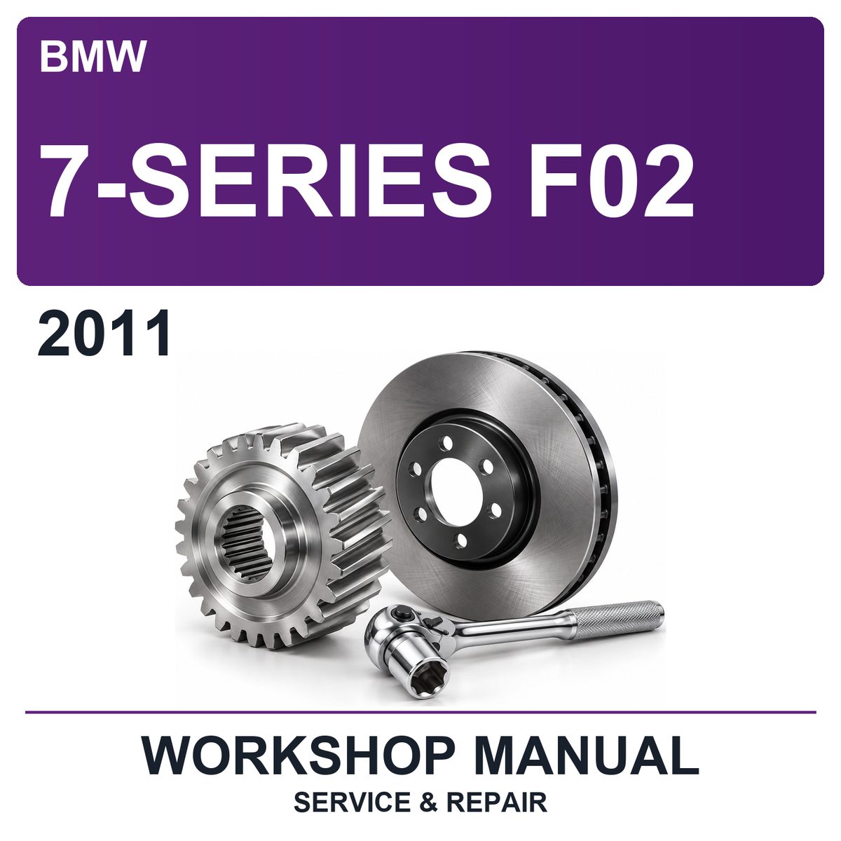 2011 BMW 7-Series F02 Workshop Service & Repair Manual