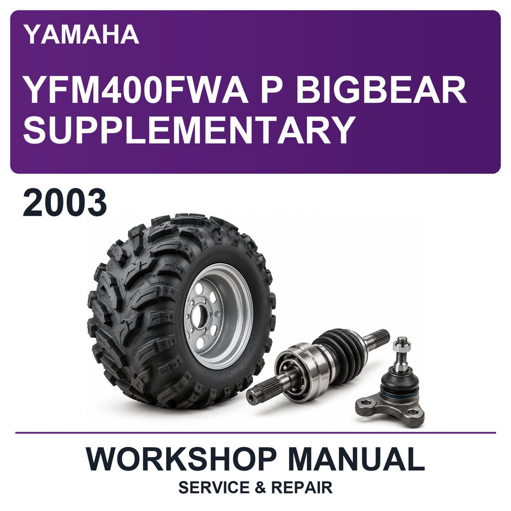 2003 Yamaha YFM400FWA P Bigbear Supplementary Workshop Service & Repair Manual