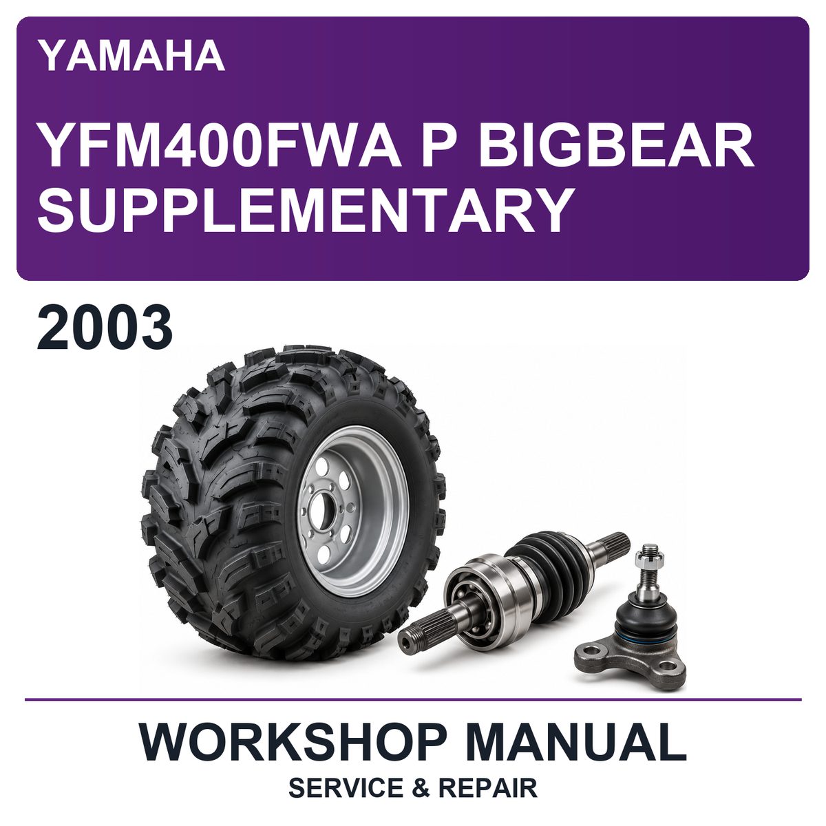 2003 Yamaha YFM400FWA P Bigbear Supplementary Workshop Service & Repair Manual