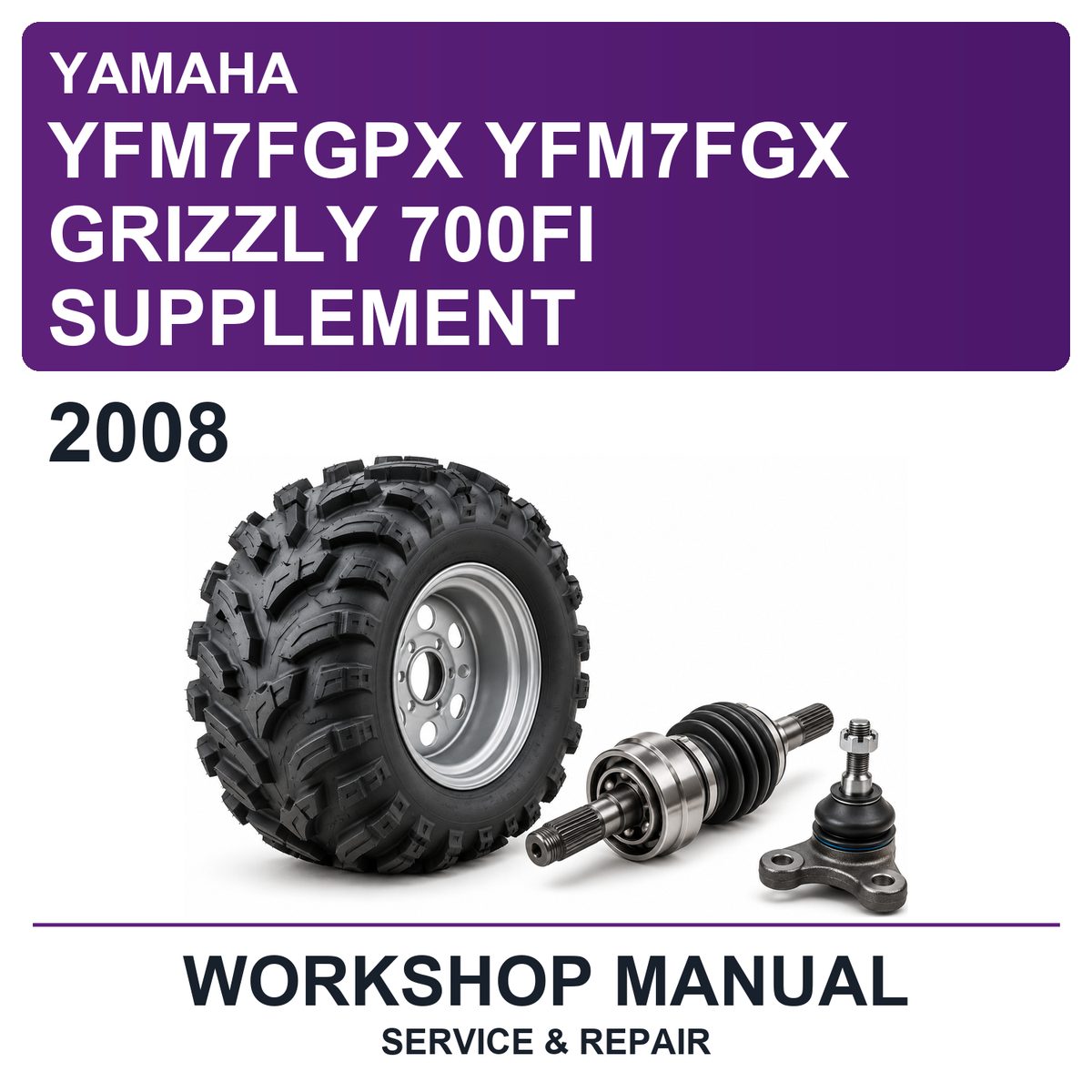 2008 Yamaha YFM7FGPX YFM7FGX Grizzly 700FI Supplement Workshop Service & Repair Manual