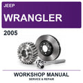 2005 Jeep Wrangler Workshop Service & Repair Manual