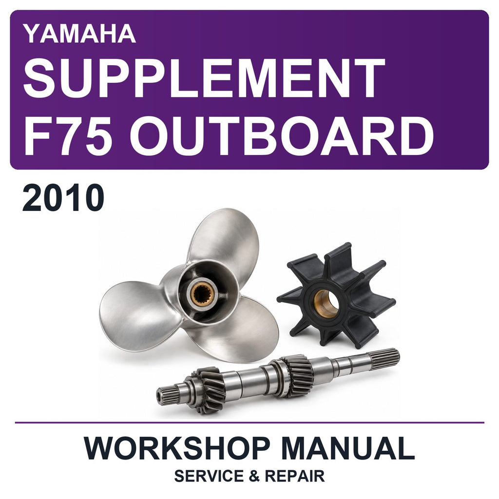 2010 Yamaha Supplement F75 Outboard Workshop Service & Repair Manual
