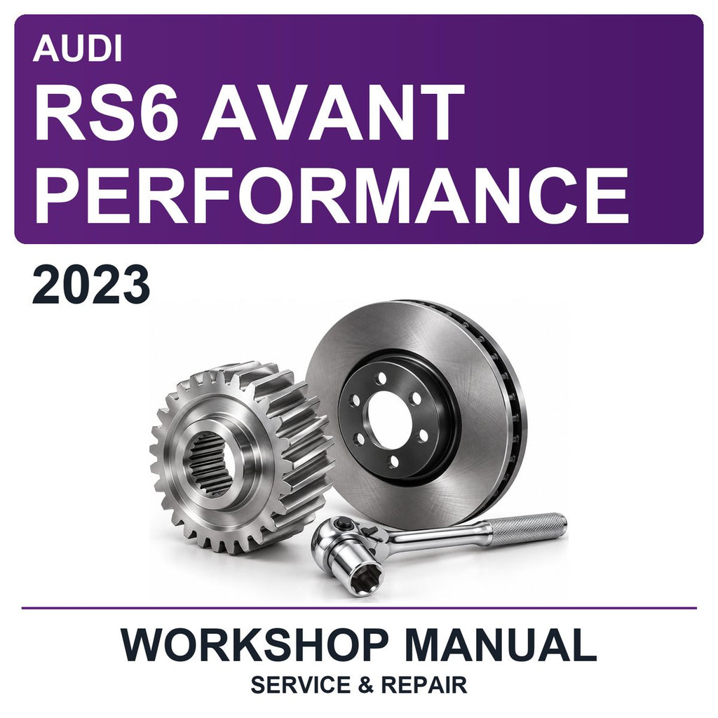 2023 Audi RS6 Avant Performance Workshop Service & Repair Manual