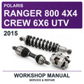 2015 Polaris Ranger 800 4X4 Crew 6X6 UTV Workshop Service & Repair Manual