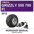 2012 Yamaha Grizzly 550 700 FI Workshop Service & Repair Manual