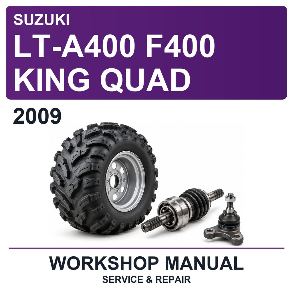 2009 Suzuki LT-A400 F400 King Quad Workshop Service & Repair Manual