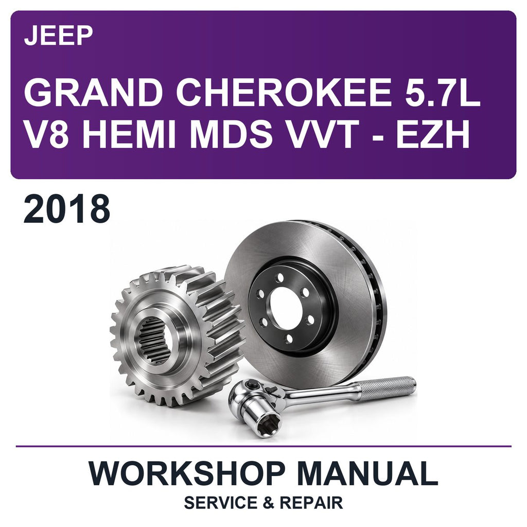 2018 Jeep Grand Cherokee 5.7L V8 Hemi MDS VVT - EZH Workshop Service & Repair Manual