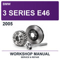 2005 BMW 3 Series E46 Workshop Service & Repair Manual