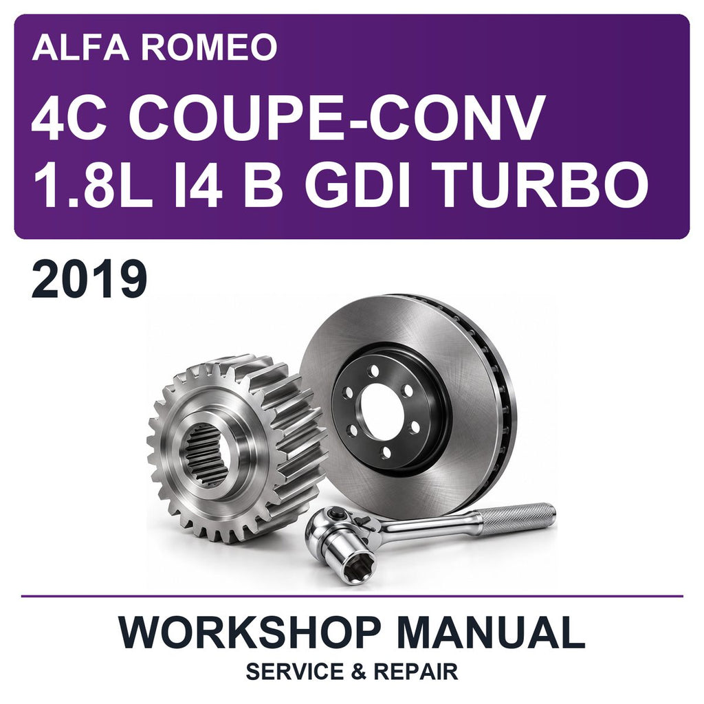 2019 Alfa Romeo 4C Coupe-Conv 1.8L I4 B GDI Turbo Workshop Service & Repair Manual