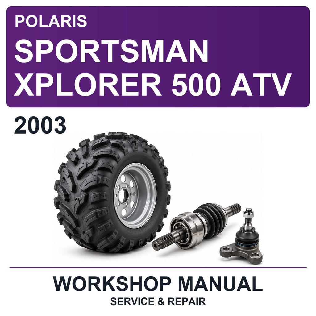 2003 Polaris Sportsman Xplorer 500 ATV Workshop Service & Repair Manual