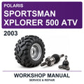2003 Polaris Sportsman Xplorer 500 ATV Workshop Service & Repair Manual