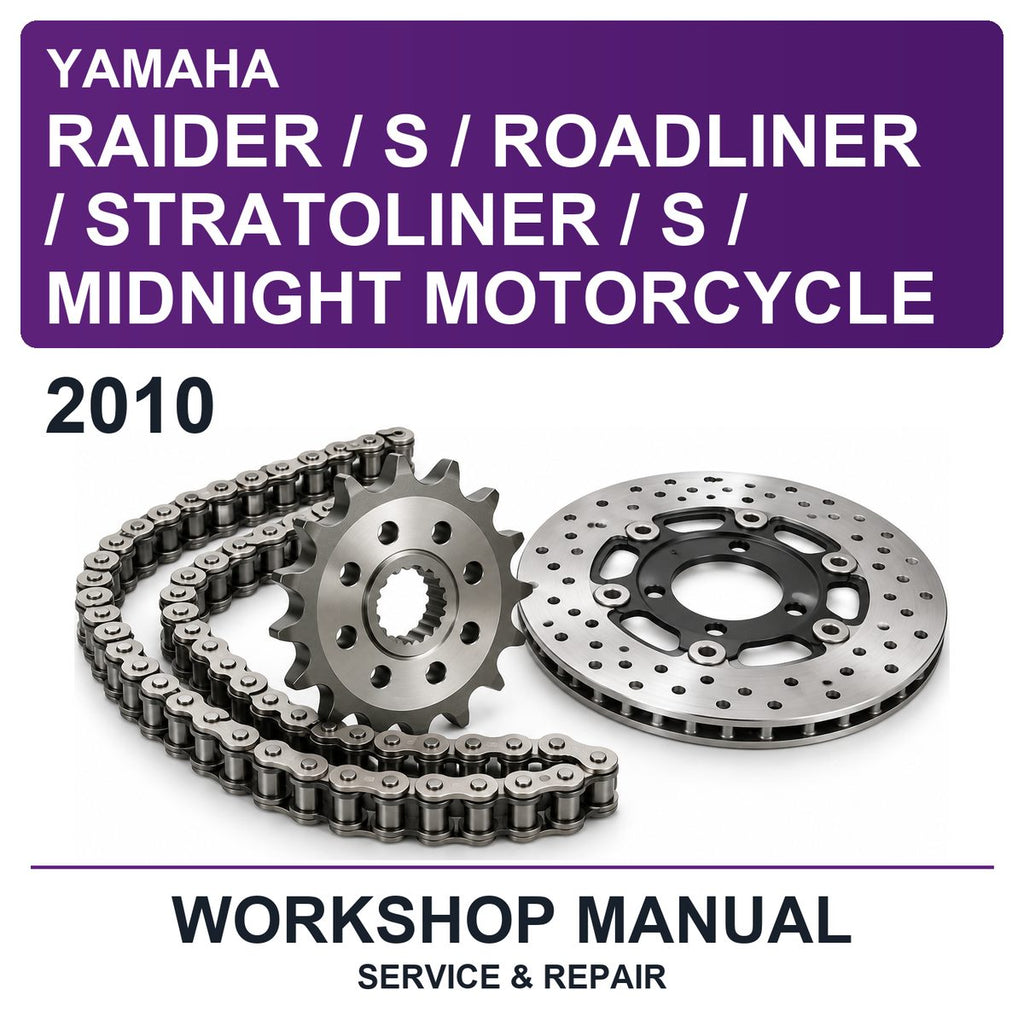 2010 Yamaha Raider / S / Roadliner / Stratoliner / S / Midnight Motorcycle Workshop Service & Repair Manual