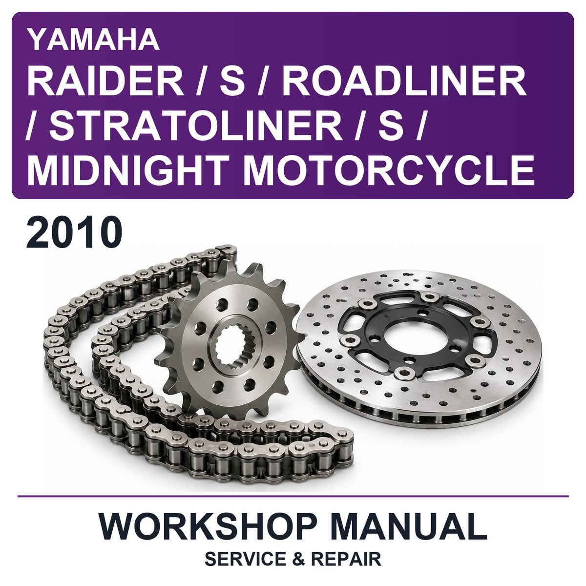 2010 Yamaha Raider / S / Roadliner / Stratoliner / S / Midnight Motorcycle Workshop Service & Repair Manual