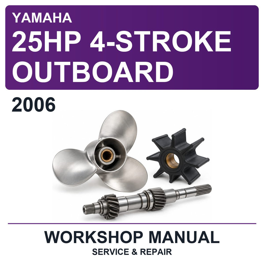 2006 Yamaha 25HP 4-Stroke Outboard Workshop Service & Repair Manual