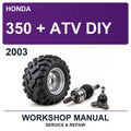 2003 Honda 350 + ATV DIY Workshop Service & Repair Manual