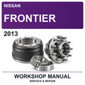 2013 Nissan Frontier Workshop Service & Repair Manual