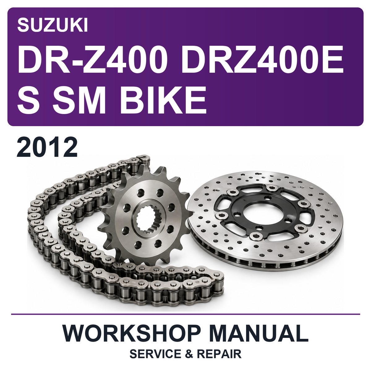 2012 Suzuki DR-Z400 DRZ400E S SM Bike Workshop Service & Repair Manual